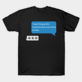 Autocorrect funny T-Shirt